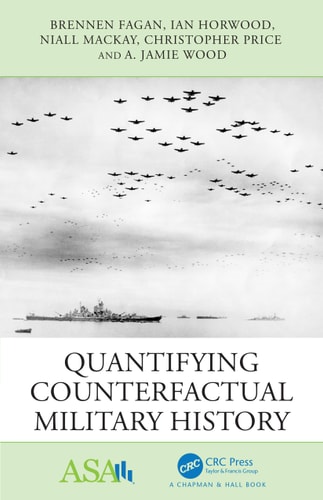Quantifying Counterfactual Military History — Brennen Fagan