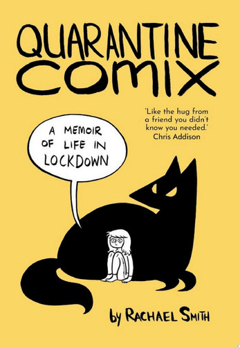 Quarantine Comix A Memoir of Life in Lockdown — Rachael Smith
