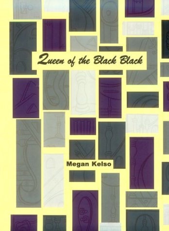 Queen of the Black Black — Kelso, Megan