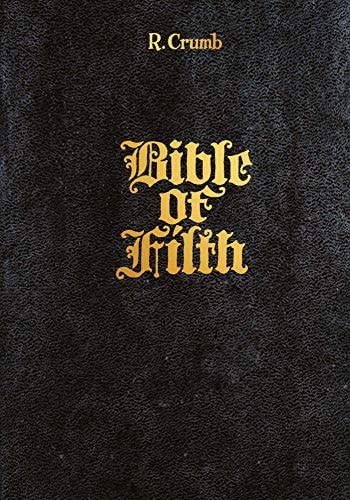 R. Crumb: Bible of Filth — Robert Crumb