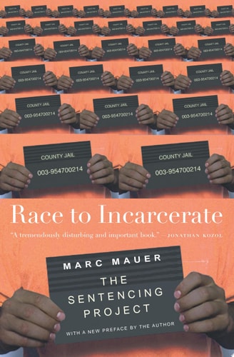 Race to Incarcerate — Marc Mauer