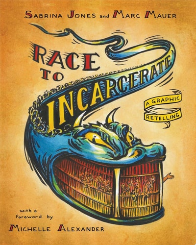 Race to Incarcerate — Marc Mauer; Sabrina Jones