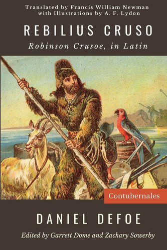 Rebilius Cruso: Robinson Crusoe, in Latin (Latin Edition) — Defoe, Daniel