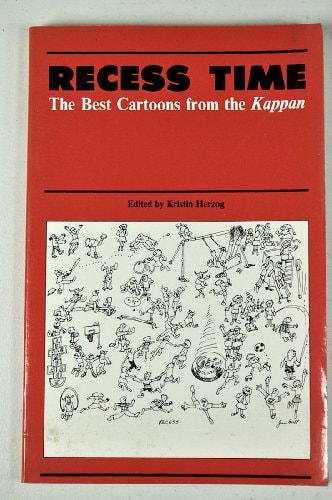 Recess Time: The Best Cartoons from the Kappan — Herzog, Kristin