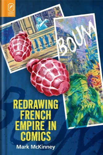 Redrawing French Empire in Comics (Studies in Comics and Cartoons) — McKinney, Mark
