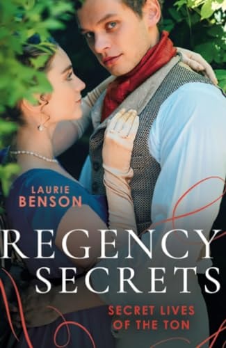 Regency Secrets Secret Lives Of The Ton: An Unsuitable Duchess (Secret Lives of the Ton) / An Uncommon Duke — Laurie Benson