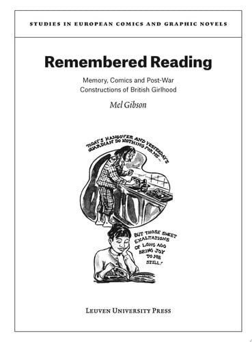 Remembered Reading Memory, Comics and Post-War Constructions of British Girlhood — Mel Gibson