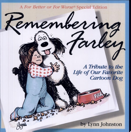 Remembering Farley — Lynn Johnston
