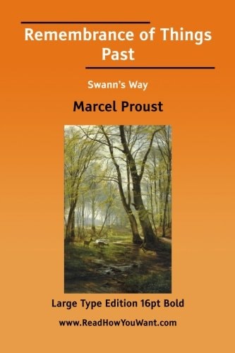 Remembrance of Things Past Swann’s Way — Proust, Marcel