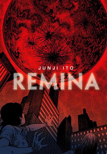 Remina — Junji Ito,Ichiro Nakayama,Hirokatsu Kihara