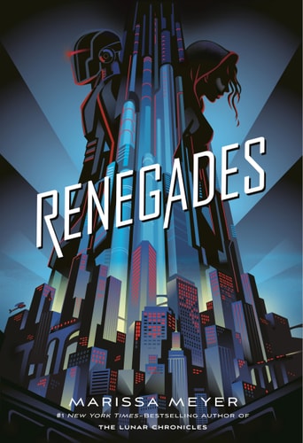 Renegades — Marissa Meyer