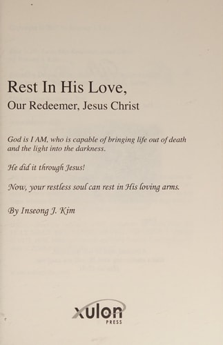 Rest In His Love, Our Redeemer, Jesus Christ — Inseong J. Kim