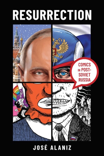 Resurrection Comics in Post-Soviet Russia — José Alaniz