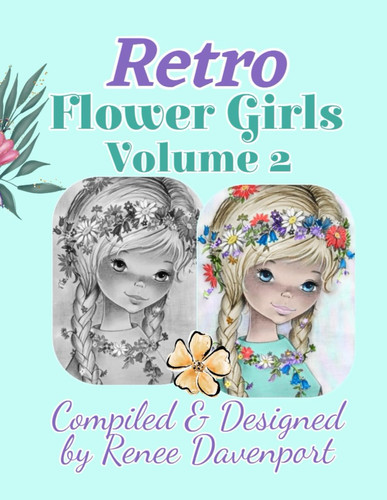 Retro Flower Girls Volume 2 Grayscale Adult Coloring Book — Davenport, Renee