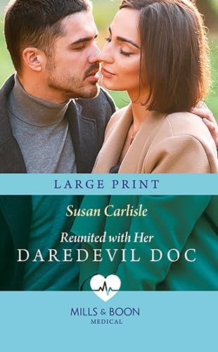 Reunited with Her Daredevil Doc — Susan Carlisle