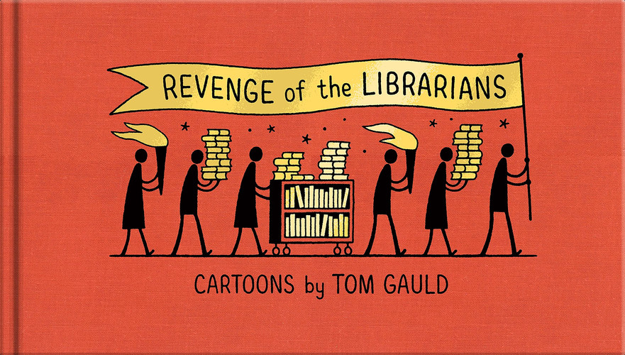 Revenge of the Librarians — Tom Gauld