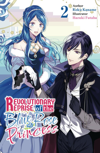 Revolutionary Reprise of the Blue Rose Princess Vol.2 — Kaname, Roku
