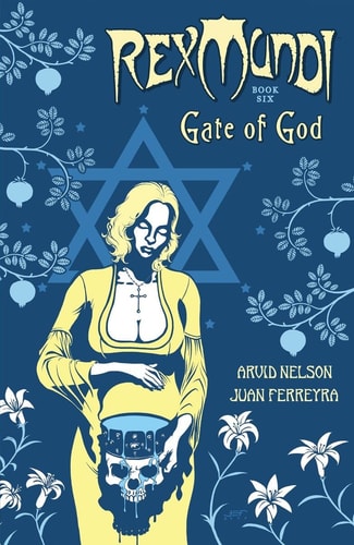 Rex Mundi Volume 6: Gate of God — Arvid Nelson