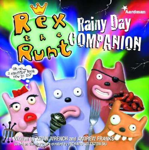 Rex the Runt’s Rainy Day Companion — Kevin Wrench