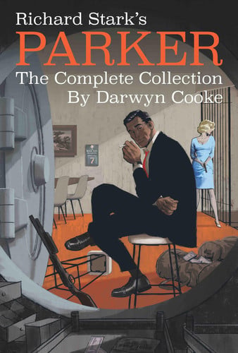 Richard Stark’s Parker: the Complete Collection — Richard Stark