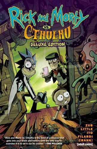 Rick and Morty vs. Cthulhu Deluxe Edition — Jim Zub