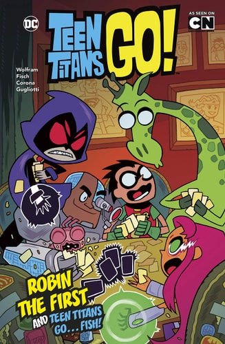 Robin the First and Teen Titans Go … Fish! — Amy Wolfram