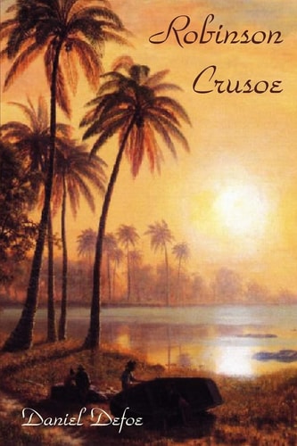 Robinson Crusoe — Daniel Dafoe