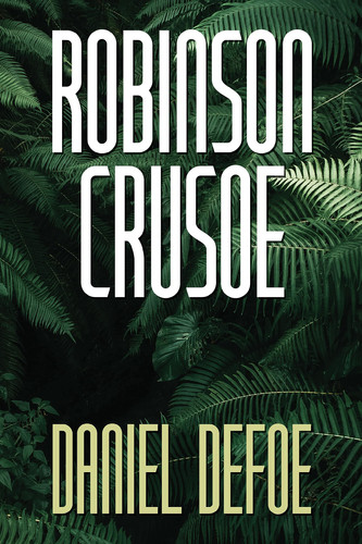 Robinson Crusoe — Daniel Defoe