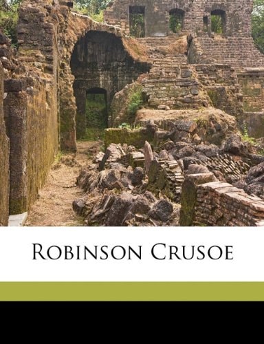 Robinson Crusoe — Defoe, Daniel