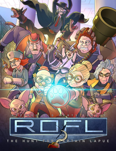 ROFL : Retired Old Farts League the Hunt for Captain Lapue — Studios321