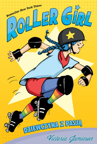 Roller Girl. Dziewczyna z pasja — Victoria Jamieson