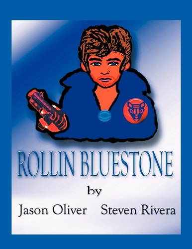 Rollin Bluestone — Jason Oliver