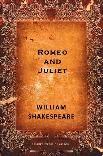 Romeo and Juliet The Tragedy of Romeo and Juliet — William Shakespeare