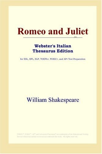 Romeo and Juliet (Webster’s Italian Thesaurus Edition) — Shakespeare, William