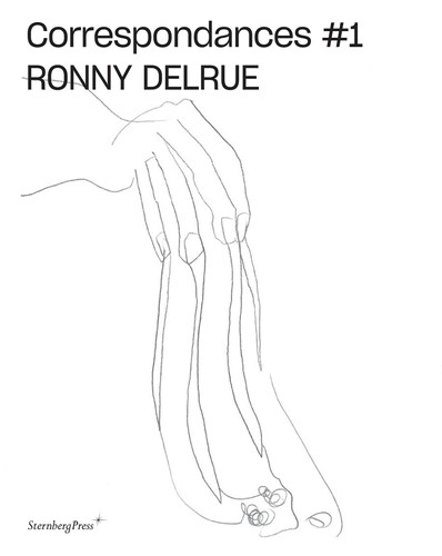 Ronny Delrue Correspondances # 1 — Philippe Van Cauteren