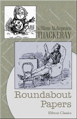 Roundabout Papers — William Makepeace Thackeray