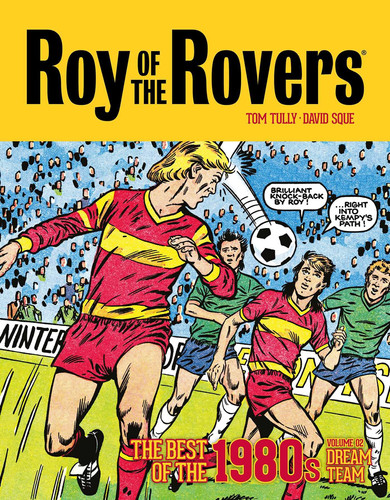 Roy of the Rovers: The Best of the 1980s Volume 2 Dream Team — Tom Tully