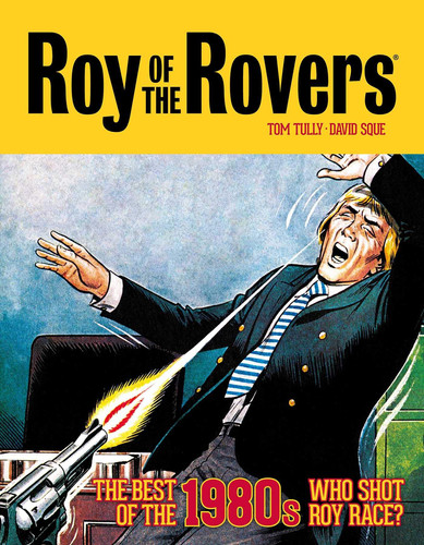 Roy of the Rovers The Best of the 1980s – Who Shot Roy Race? — Tom Tully