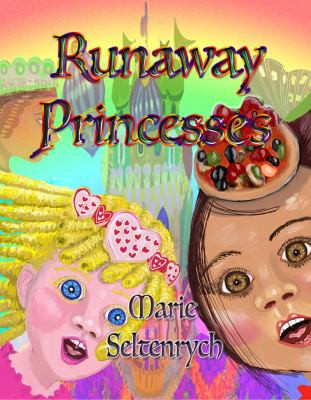 Runaway Princesses — Seltenrych, Eileen Marie
