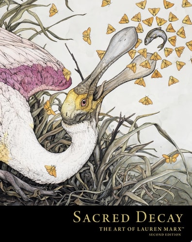 Sacred Decay: The Art of Lauren Marx (Second Edition) — Lauren Marx
