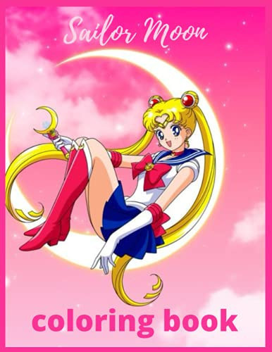 Sailor Moon coloring book: coloring for kids and adults relaxing book — coloring, ouasilo