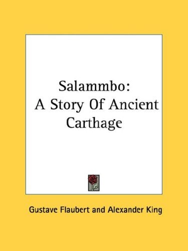 Salammbo: A Story of Ancient Carthage — Flaubert, Gustave
