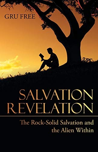 Salvation Revelation The Rock-Solid Salvation and the Alien Within — Gru Free