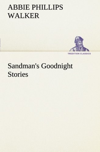 Sandman’s Goodnight Stories — Abbie Phillips Walker