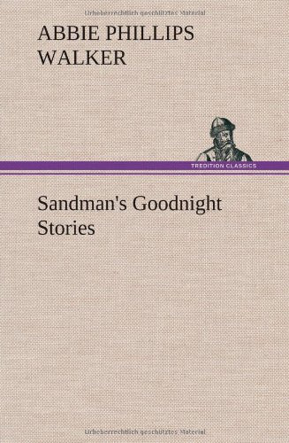 Sandman’s Goodnight Stories — Abbie Phillips Walker