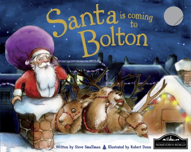 Santa Is Coming to Bolton — Steve Smallman