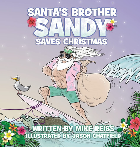 Santa’s Brother Sandy Saves Christmas — Mike Reiss