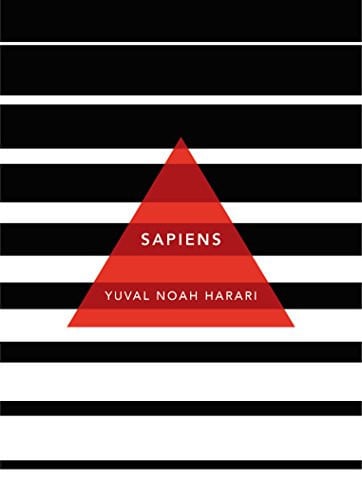 Sapiens A Brief History of Humankind: (Patterns of Life) — Yuval Noah Harari