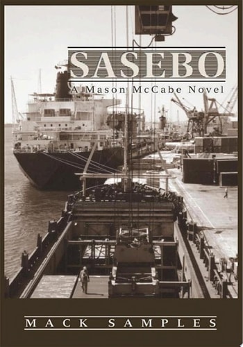 Sasebo A Mason McCabe Novel — Mack Samples