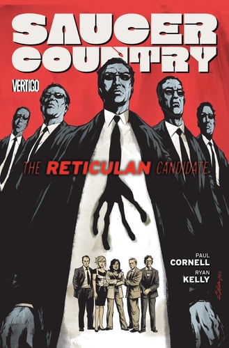 Saucer Country – The Reticulan Candidate — Paul Cornell
